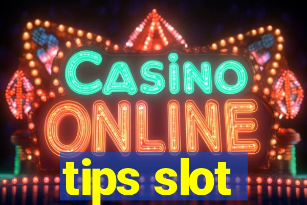 tips slot