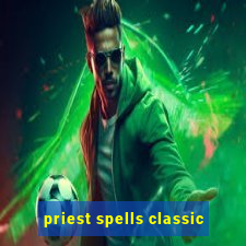 priest spells classic