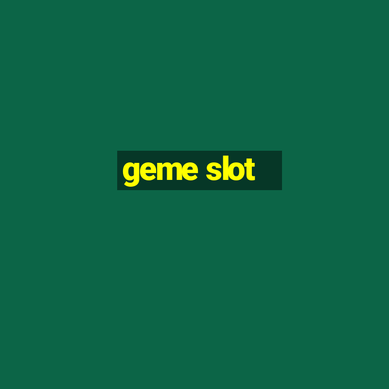 geme slot