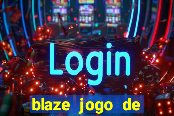 blaze jogo de aposta online