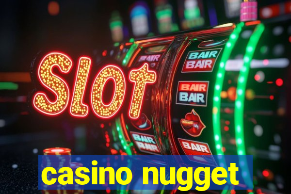 casino nugget