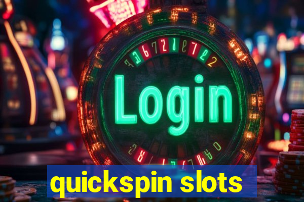 quickspin slots