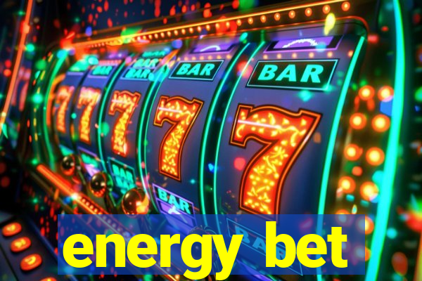 energy bet