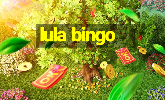 lula bingo