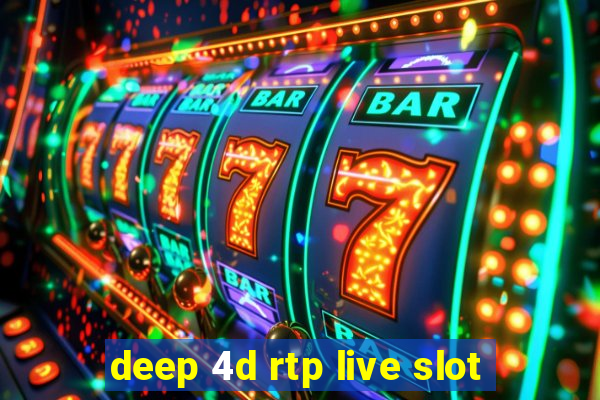 deep 4d rtp live slot