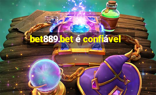 bet889.bet é confiável