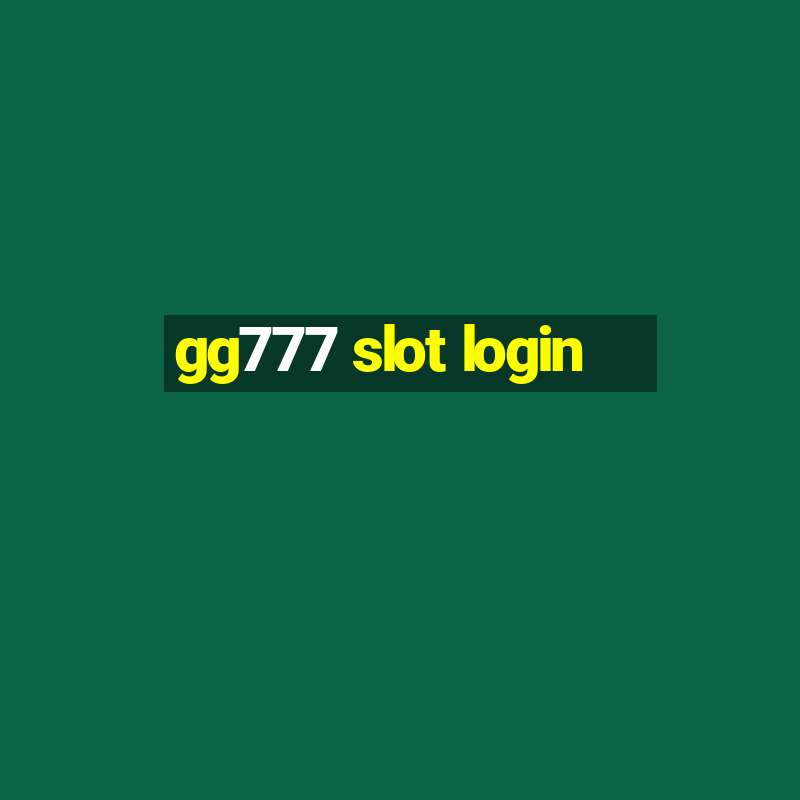 gg777 slot login