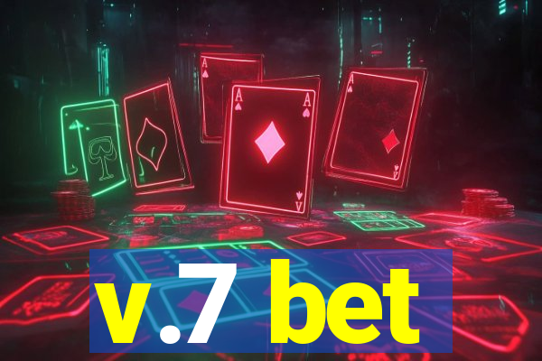 v.7 bet