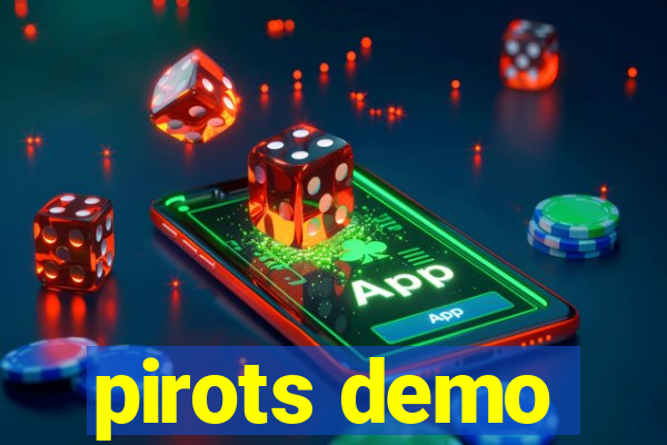 pirots demo