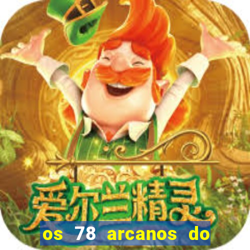 os 78 arcanos do tarot e seus significados pdf