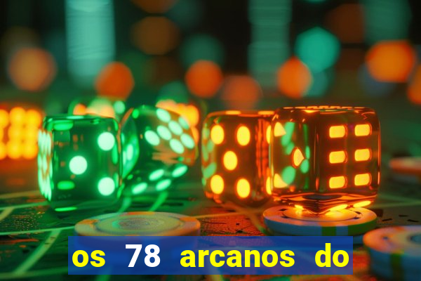 os 78 arcanos do tarot e seus significados pdf