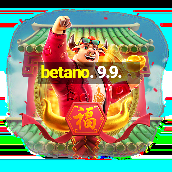 betano. 9.9.