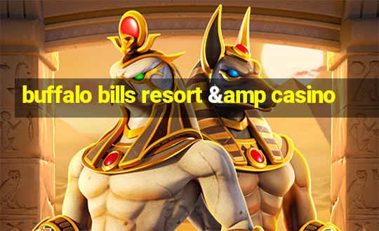 buffalo bills resort & casino