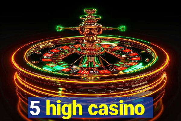 5 high casino