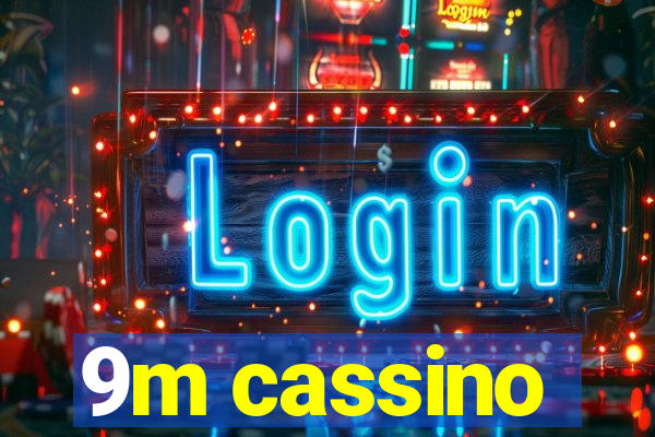 9m cassino