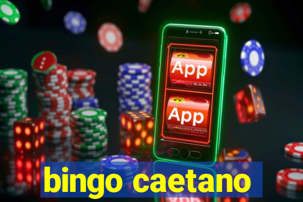 bingo caetano