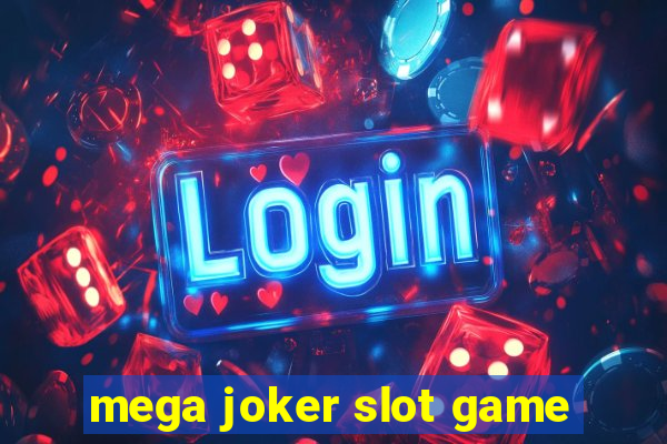 mega joker slot game