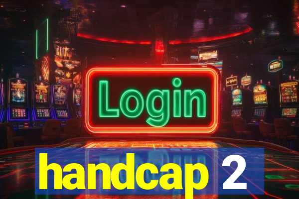 handcap 2