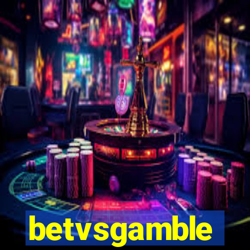 betvsgamble