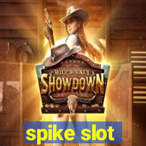 spike slot