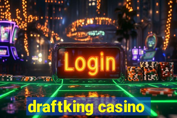 draftking casino