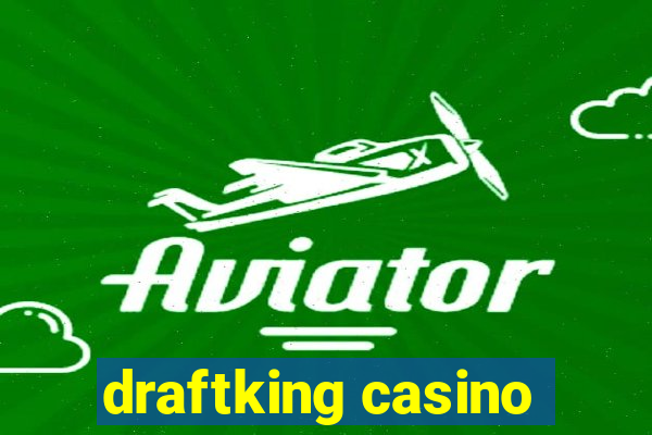 draftking casino