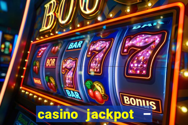 casino jackpot – slot machine