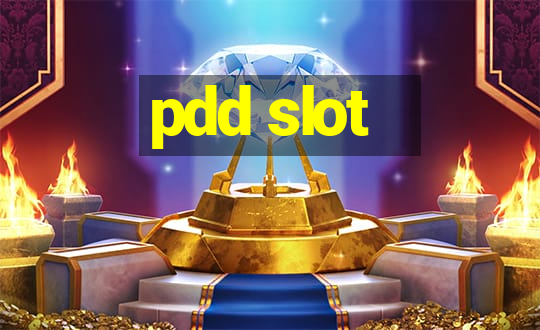 pdd slot