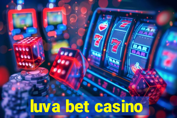 luva bet casino