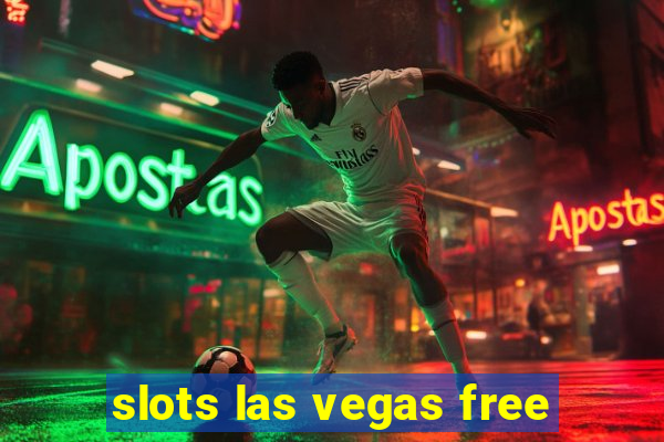 slots las vegas free