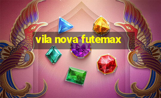 vila nova futemax