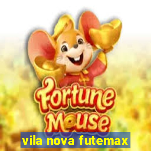 vila nova futemax