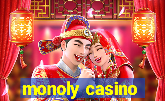 monoly casino