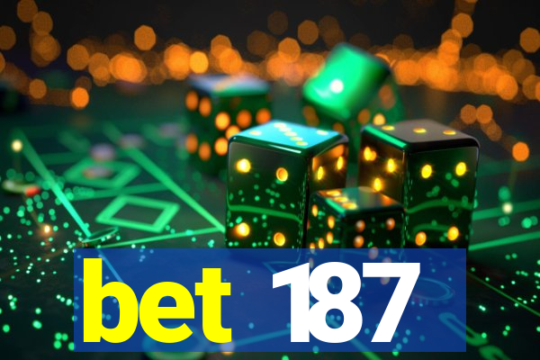 bet 187