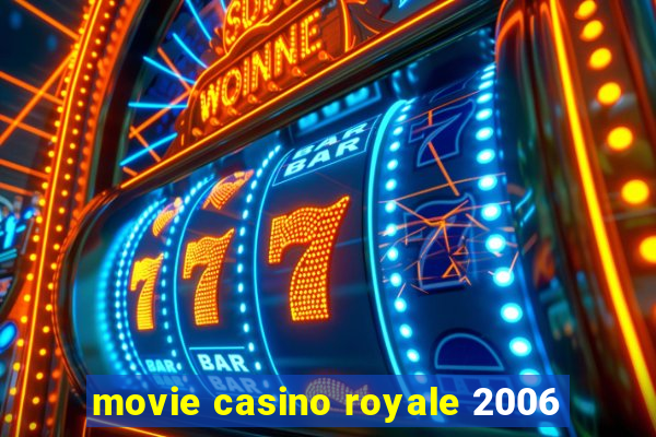 movie casino royale 2006