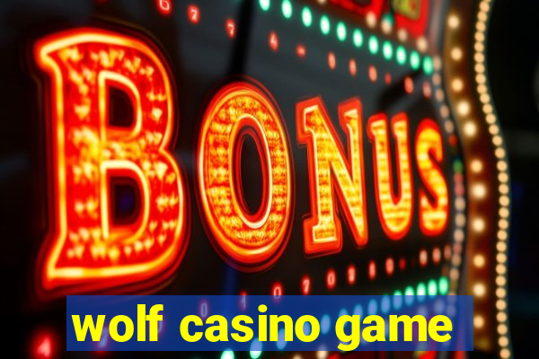 wolf casino game