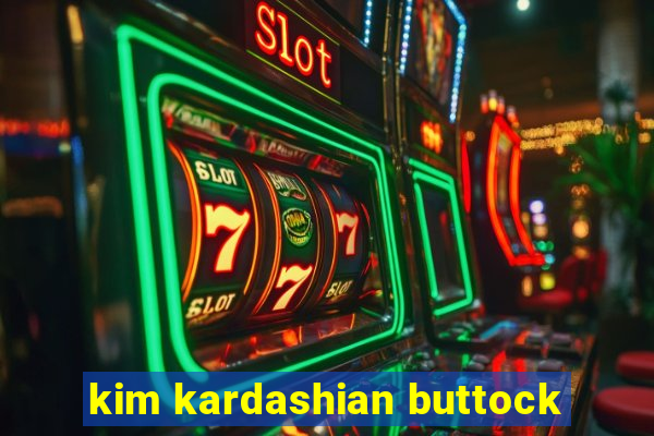 kim kardashian buttock