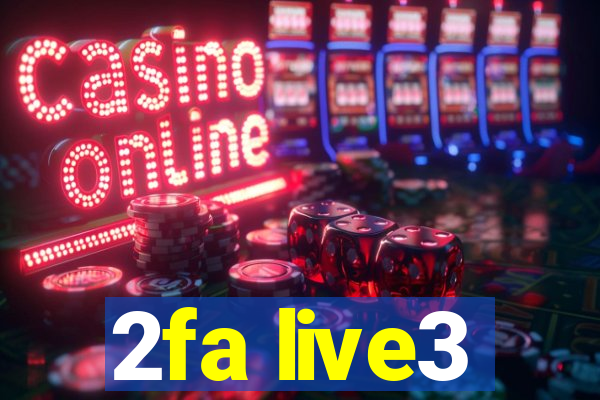 2fa live3