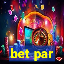 bet par