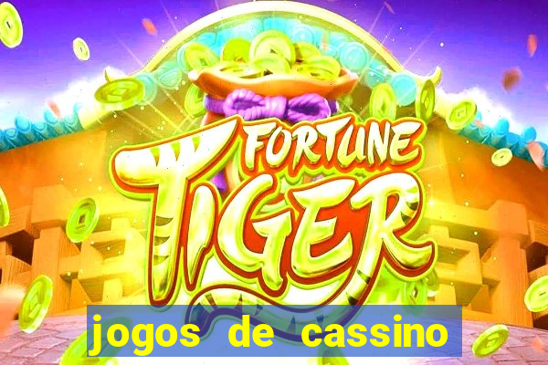 jogos de cassino on line