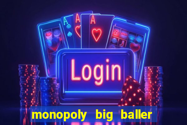 monopoly big baller como jogar