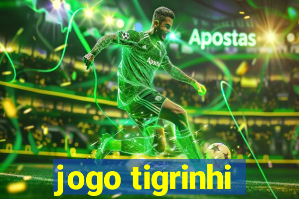 jogo tigrinhi