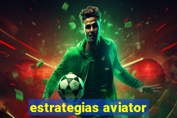 estrategias aviator