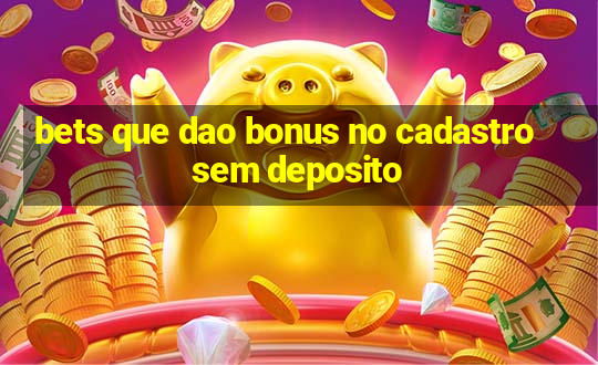 bets que dao bonus no cadastro sem deposito