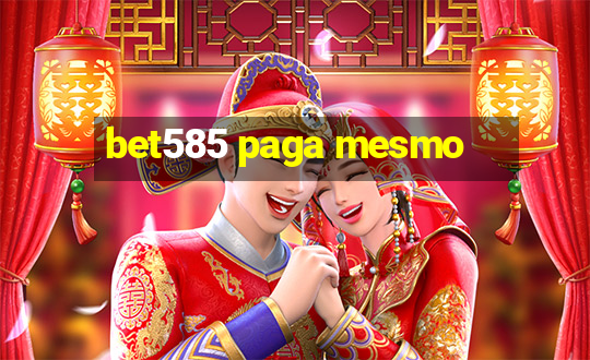 bet585 paga mesmo