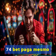 74 bet paga mesmo