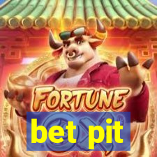 bet pit