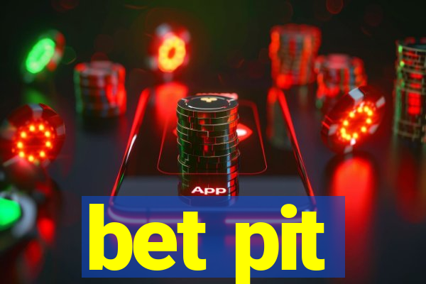 bet pit