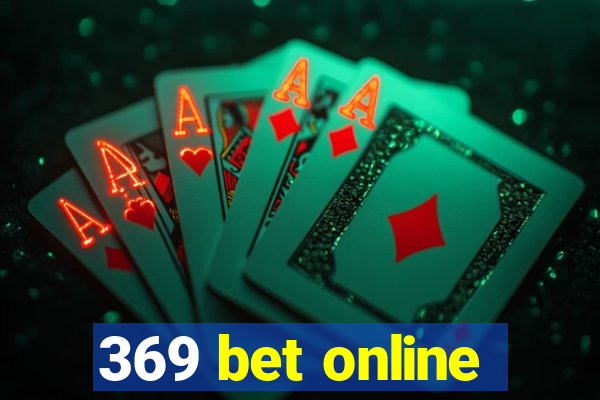 369 bet online