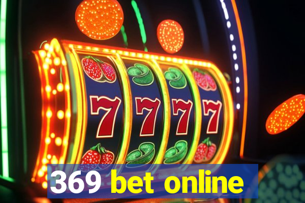 369 bet online